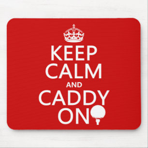 Keep Calm and Caddy On, Golf. Mouse Mat