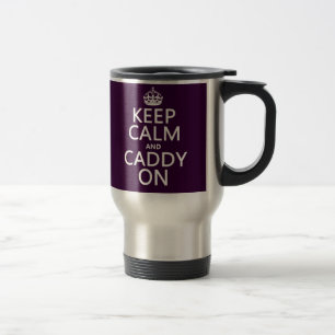 Keep Calm and Caddy On, Golf. Travel Mug