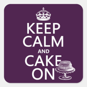 Keep Calm and Cake On Square Sticker