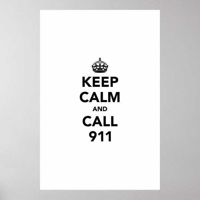 Keep Calm and Call 911 Poster (Front)