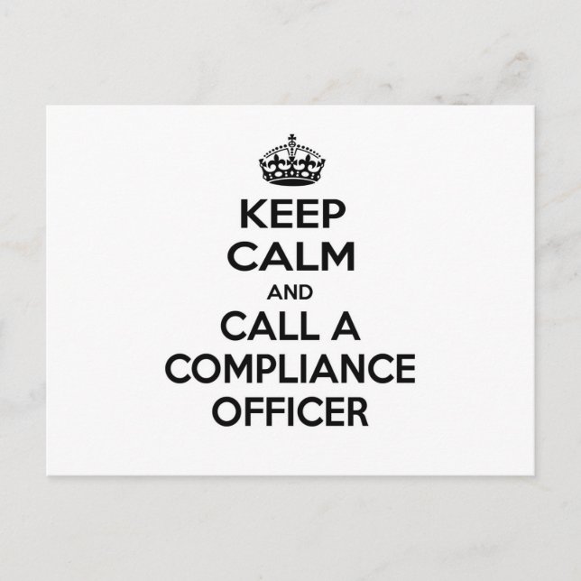 Keep Calm and Call a Compliance Officer Postcard (Front)