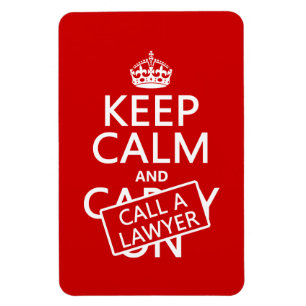 Keep Calm and Call A Lawyer (in any colour) Magnet