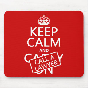Keep Calm and Call A Lawyer (in any colour) Mouse Mat