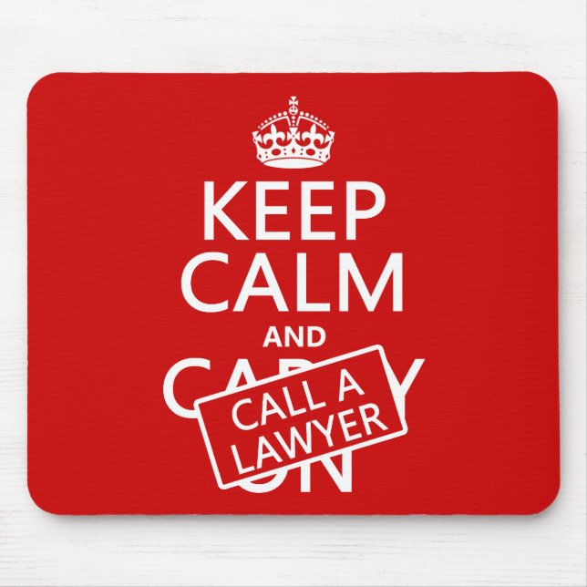 Keep Calm and Call A Lawyer (in any colour) Mouse Mat (Front)