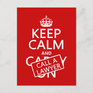 Keep Calm and Call A Lawyer (in any colour) Postcard