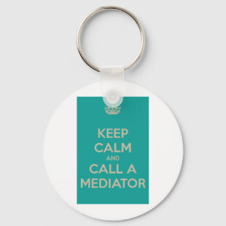 Keep Calm and Call a Mediator Key Ring