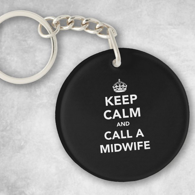 Keep Calm and Call A Midwife Key Ring (Creator Uploaded)