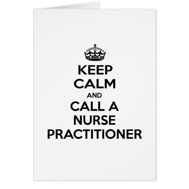 Keep Calm and Call a Nurse Practitioner (Front)