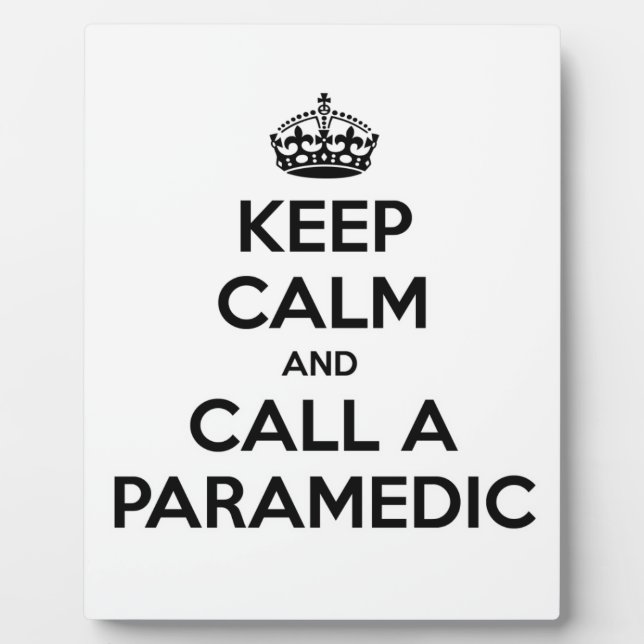 Keep Calm and Call a Paramedic Plaque (Front)