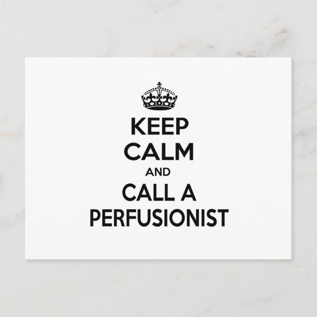 Keep Calm and Call a Perfusionist Postcard (Front)