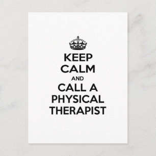 Keep Calm and Call a Physical Therapist Postcard
