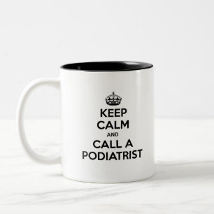 Keep Calm and Call a Podiatrist Two-Tone Coffee Mug