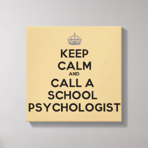 Keep Calm and Call A School Psychologist Canvas Print