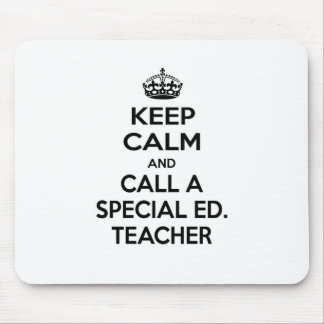 Keep Calm and Call a Special Ed. Teacher Mouse Mat