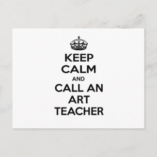 Keep Calm and Call an Art Teacher Postcard