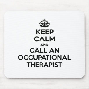 Keep Calm and Call an Occupational Therapist Mouse Mat