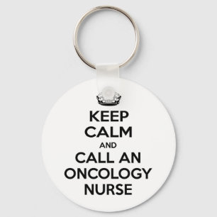 Keep Calm and Call an Oncology Nurse Key Ring
