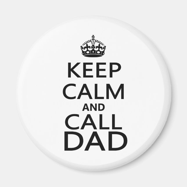 Keep Calm and Call Dad Magnet (Front)