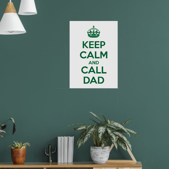 Keep Calm and Call Dad Poster (Living Room 1)