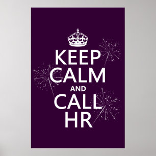 Keep Calm and Call HR (any color) Poster