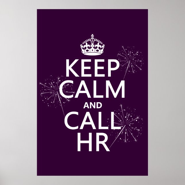 Keep Calm and Call HR (any color) Poster (Front)