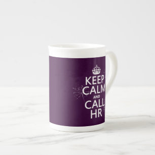 Keep Calm and Call HR (any colour) Bone China Mug
