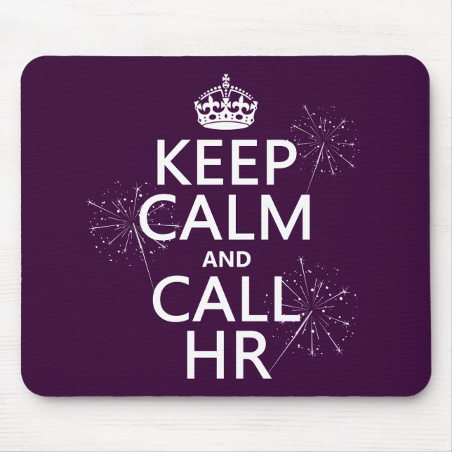 Keep Calm and Call HR (any colour) Mouse Mat (Front)
