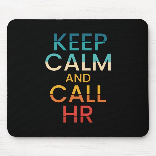 Keep Calm And Call HR Funny Human Resources Mouse Mat (Front)