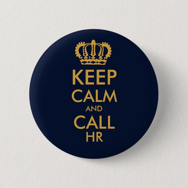 Keep Calm and Call HR Human Resources 6 Cm Round Badge (Front)