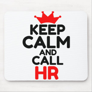 KEEP CALM AND CALL HR MOUSE MAT