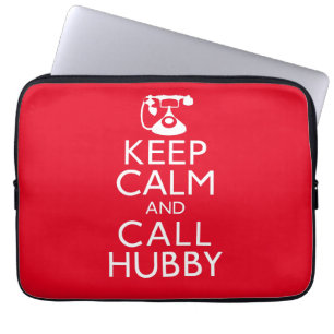 Keep Calm and Call Hubby Laptop Sleeve