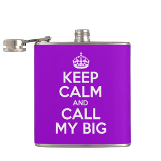 Keep Calm And Call My Big Hip Flask