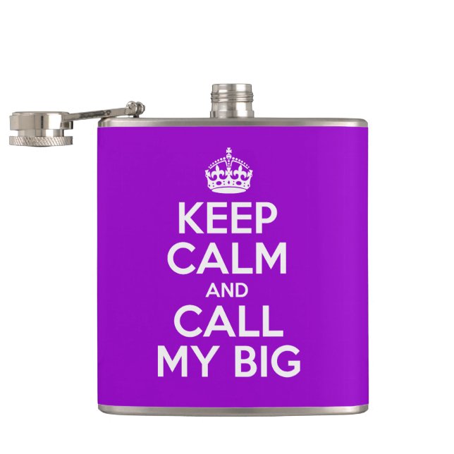 Keep Calm And Call My Big Hip Flask (Opened)