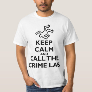 Keep Calm and Call The Crime Lab T-Shirt