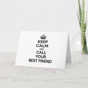 Keep Calm and Call Your Best Friend Card