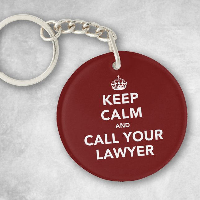 Keep Calm and Call Your Lawyer Key Ring (Creator Uploaded)