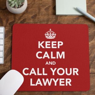 Keep Calm and Call Your Lawyer Mouse Mat