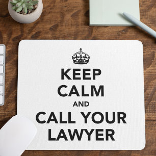 Keep Calm And Call Your Lawyer Mouse Mat