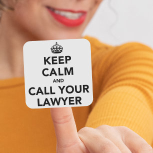 Keep Calm And Call Your Lawyer Square Sticker