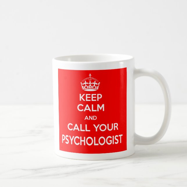 Keep Calm and Call Your Psychologist Mug (Right)