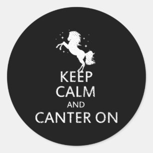 Keep Calm And Canter On Horseback Riding Horse Hor Classic Round Sticker