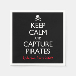 Keep Calm and Capture Pirates Paper Dinner Napkins