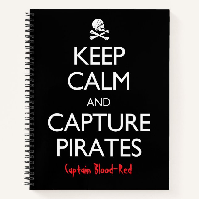 Keep Calm and Capture Pirates Personalised Notebook (Front)