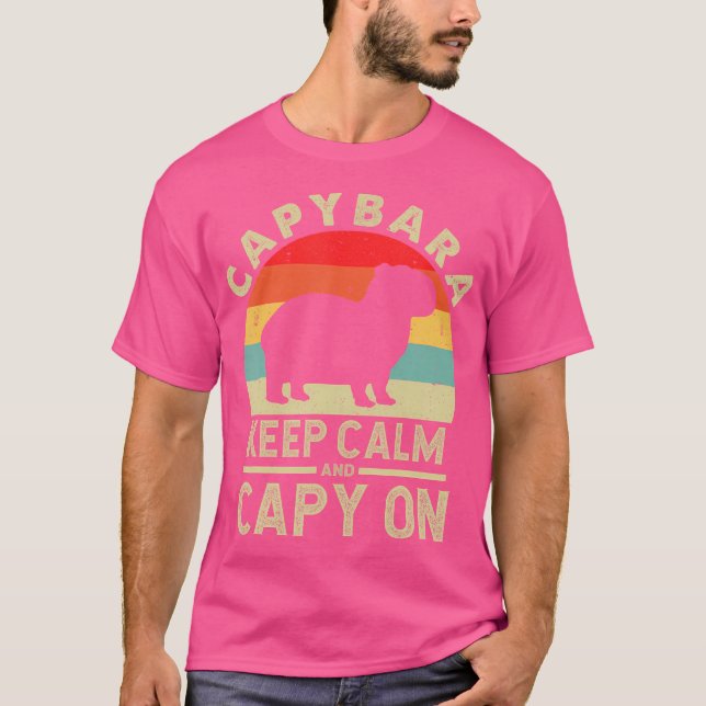 Keep Calm And Capy On Capybara Capybara T-Shirt (Front)