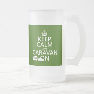 Keep Calm and Caravan On (customisable colours) Frosted Glass Beer Mug