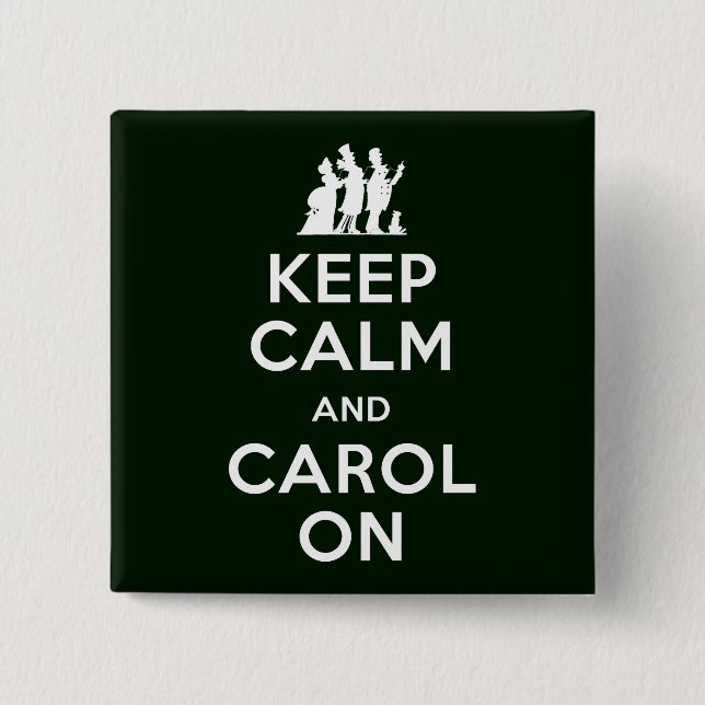 Keep Calm and Carol On 15 Cm Square Badge (Front)