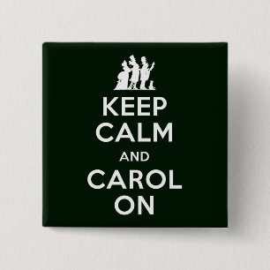 Keep Calm and Carol On 15 Cm Square Badge