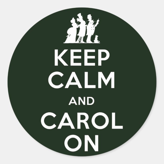 Keep Calm and Carol On Classic Round Sticker (Front)