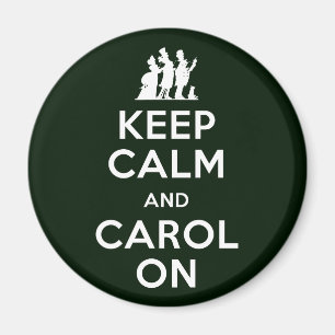 Keep Calm and Carol On Magnet