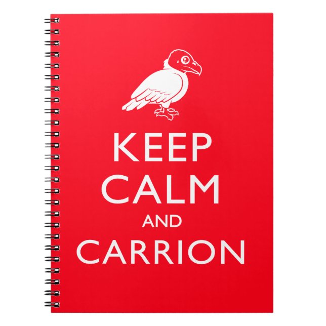 Keep Calm and Carrion Notebook (Front)